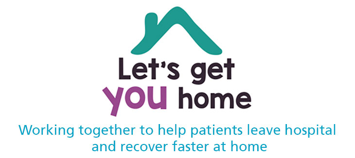 Let's get you home - support for people to return home quickly and safely