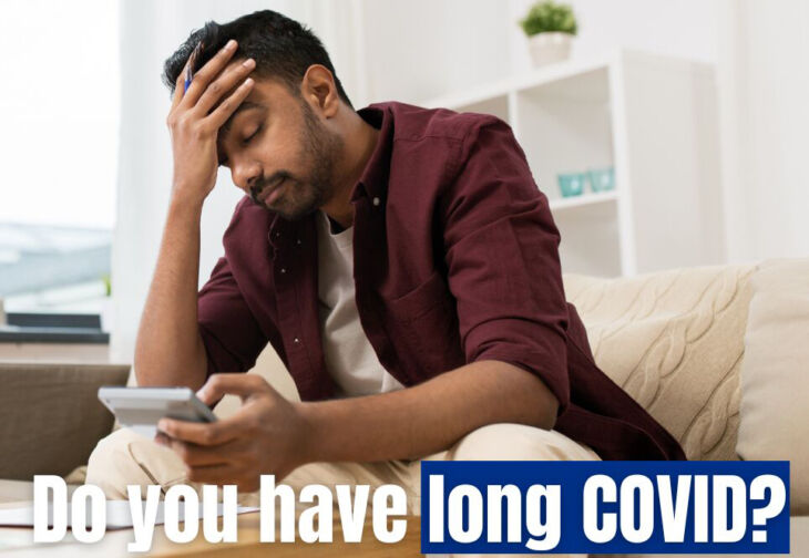 Image of men holding his head with the text 'Do you have Long Covid?' below.